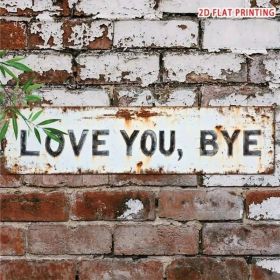 CIFbuy Vintage Love You Bye Bye Metal Sign Home Bar Cafe Decor Xmas Halloween Gift Wall Decor 8x12 Inches (TikTok, Temu Pick-up Service) (Option: defaulttitle)